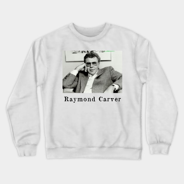 Raymond Carver Portrait Crewneck Sweatshirt by WrittersQuotes